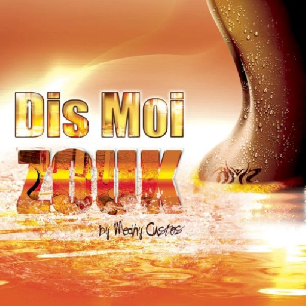 Mehdy Custos - Dis moi zouk (CD)