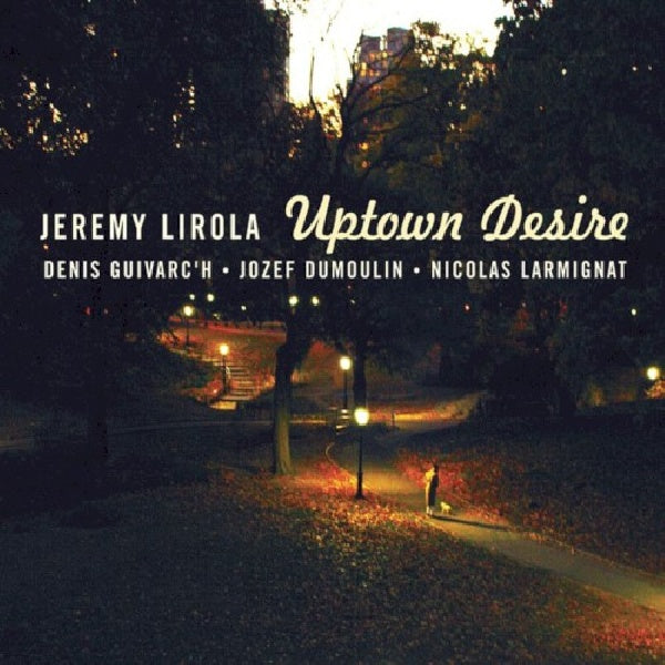 Jeremy Lirola - Uptown desire (CD) - Discords.nl