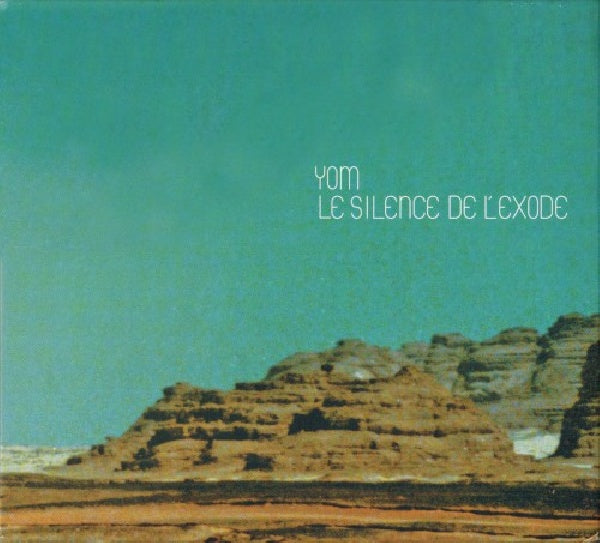 Yom - Le silence de l'exode (CD)