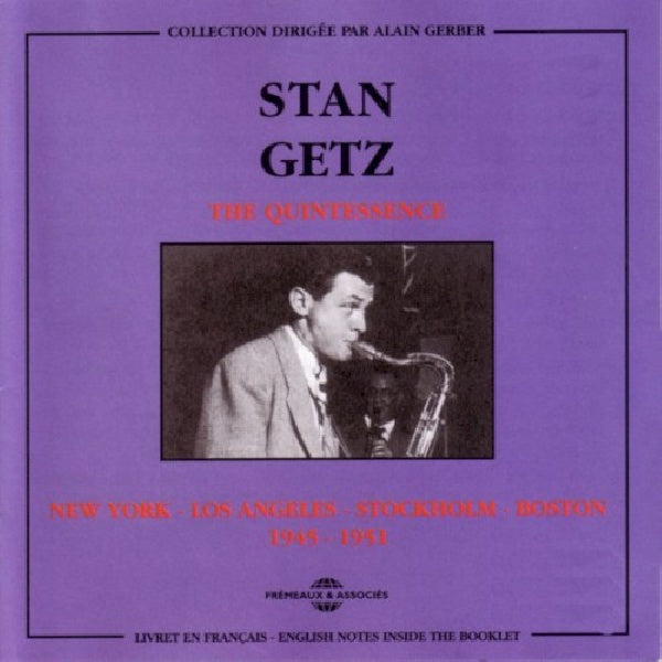 Stan Getz - Quintessence: n.y.-l.a.-stockholm-boston 1945 (CD) - Discords.nl