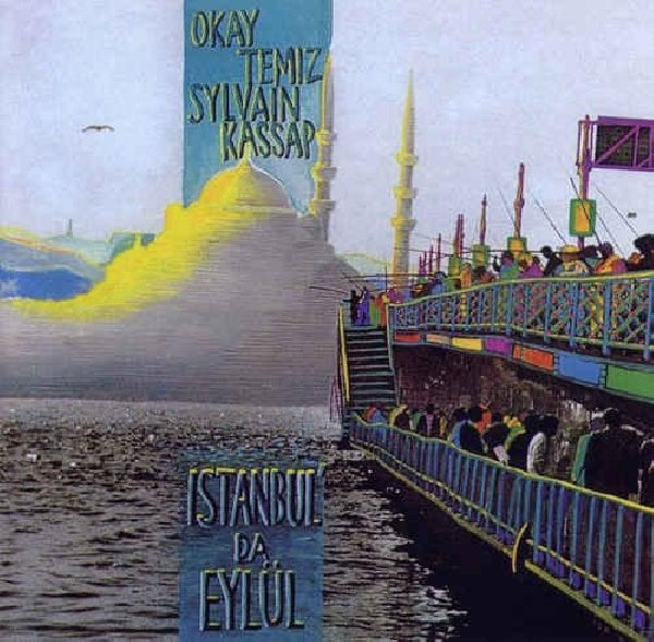 Okay Temiz & Sylvain Kassap - Istanbul da eylul (CD)