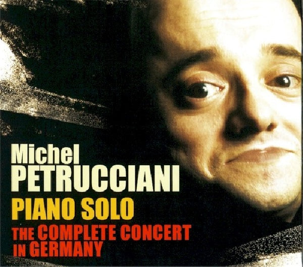 Michel Petrucciani - Piano solo : the complete concert in germany (CD)