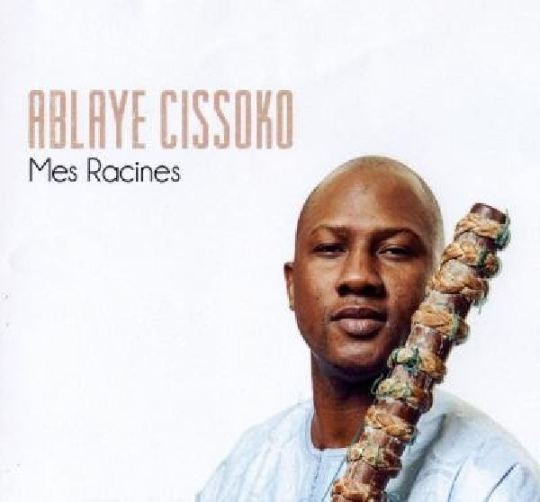 Ablaye Cissoko - Mes racines (CD) - Discords.nl