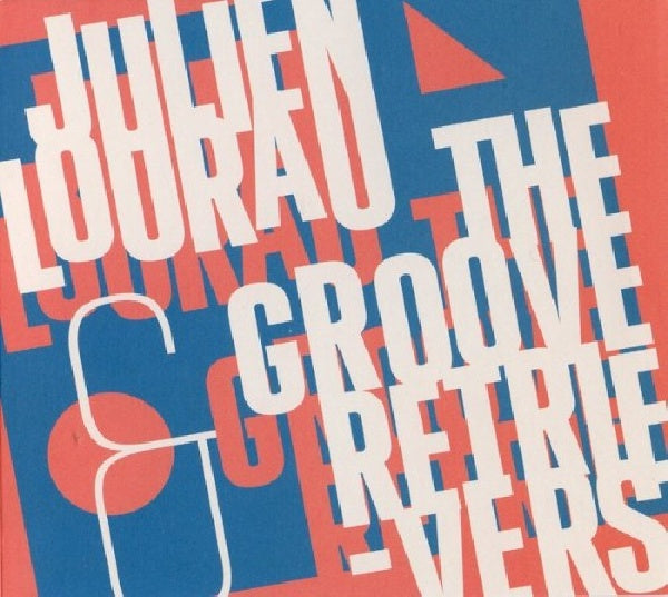 Julien Lourau - Groove retrievers (CD)