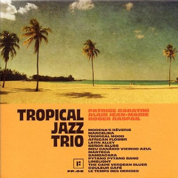 Tropical Jazz Trio - Tropical jazz trio (CD)