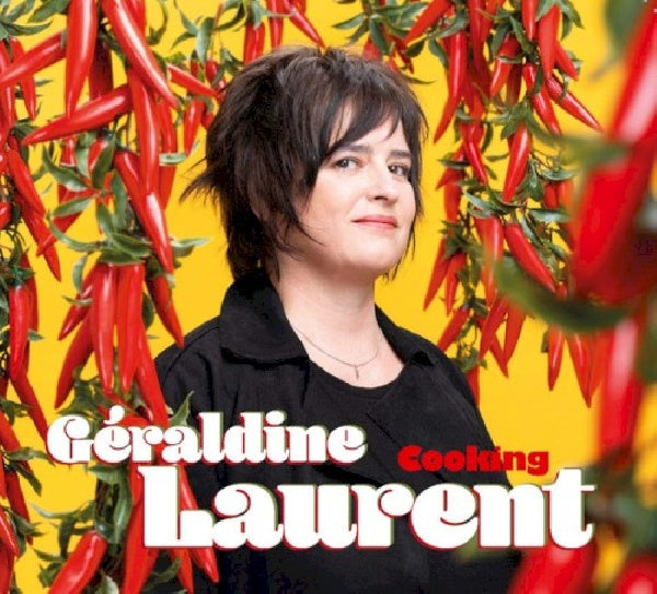 Geraldine Laurent - Cooking (CD)