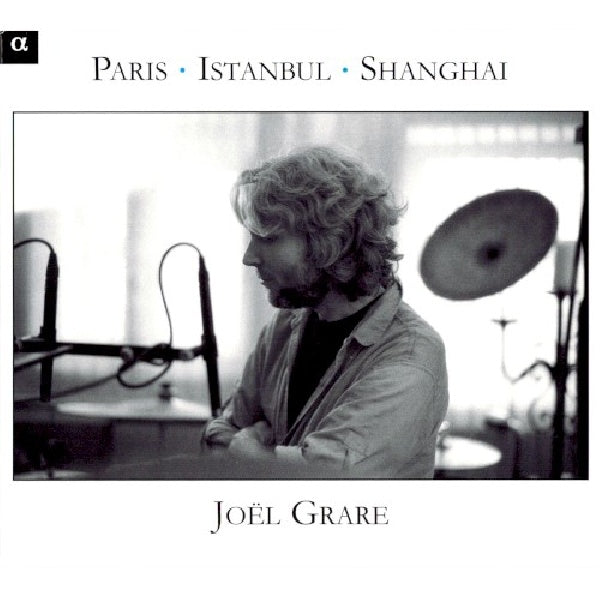 Joel Grare - Paris-istanbul-shanghai (CD) - Discords.nl