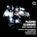 Patricia Kopatchinskaja / Sol Gabetta / Francisco Coll / Camerata Bern - Plaisirs illumines (CD) - Discords.nl