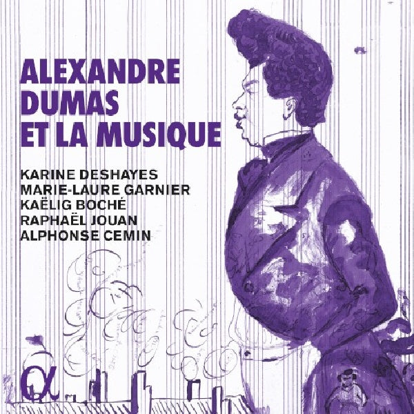 Karine Deshayes - Alexandre dumas et la musique (CD)