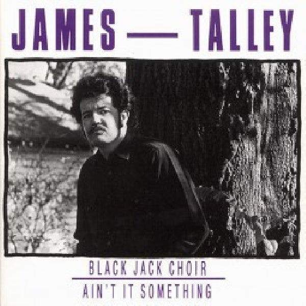 James Talley - Black jack choir/ain't it (CD) - Discords.nl