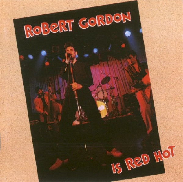 Robert Gordon - Is red hot! (CD) - Discords.nl