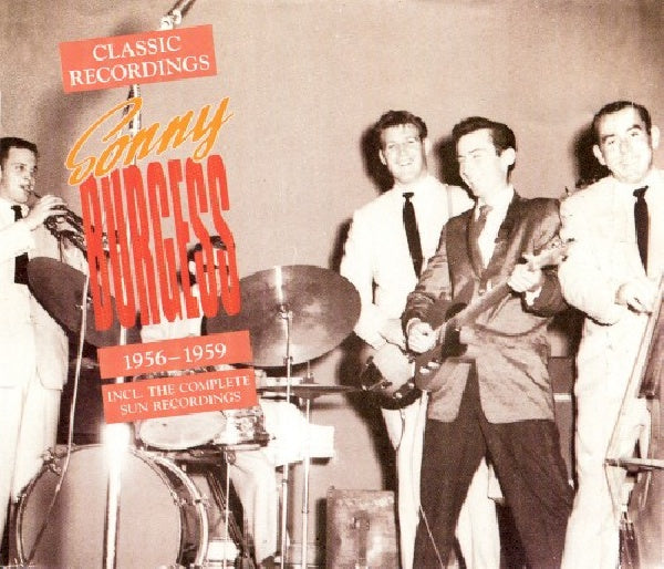 Sonny Burgess - Classic recordings '56-59 (CD) - Discords.nl