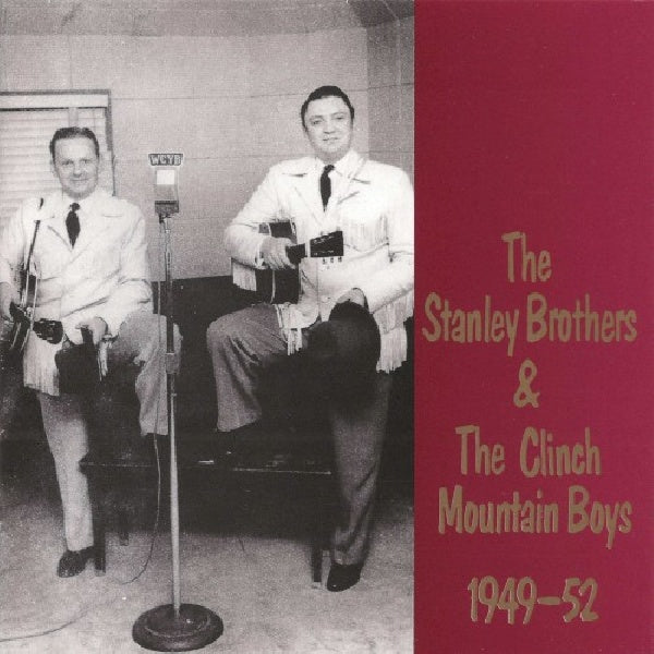 Stanley Brothers - 1949-1952 -24tr.- (CD) - Discords.nl