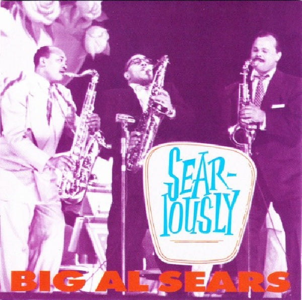 Big Al Sears - Sear-iously (CD) - Discords.nl