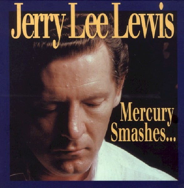 Jerry Lee Lewis - Mercury smashes...and (CD) - Discords.nl