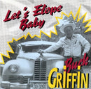 Buck Griffin - Let's elope baby (CD) - Discords.nl