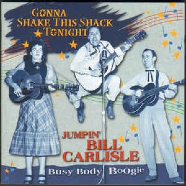 Jumpin' Bill Carlisle - Gonna shake this shack (CD) - Discords.nl