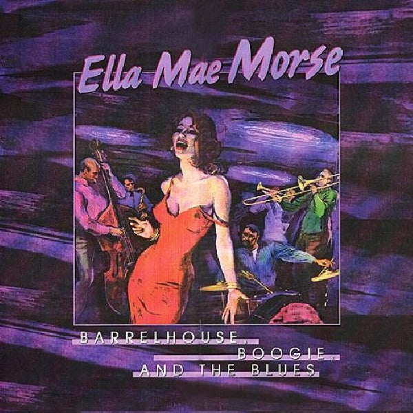 Ella Mae Morse - Barrelhouse, boogie and (CD)