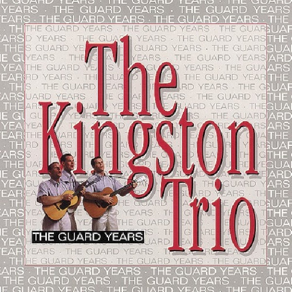 Kingston Trio - Guard years (CD)