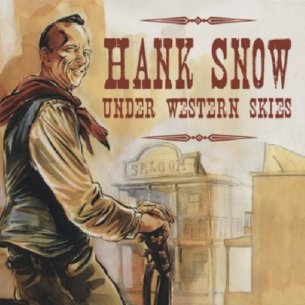Hank Snow - Snow under western skies (CD) - Discords.nl