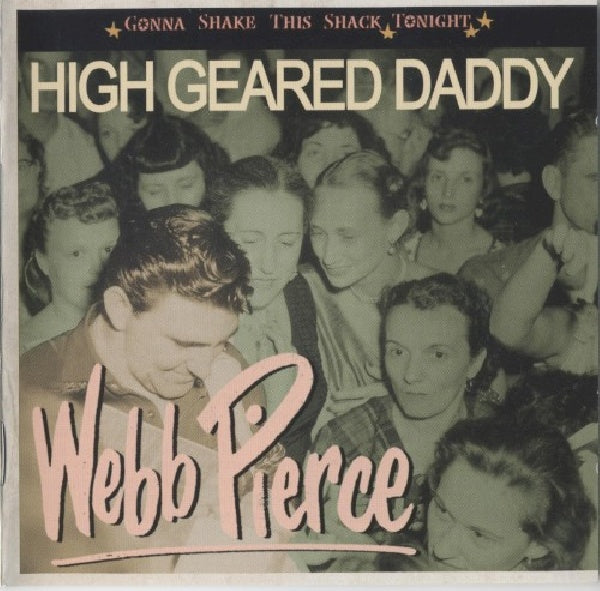 Webb Pierce - High geared daddy gonna.. (CD) - Discords.nl