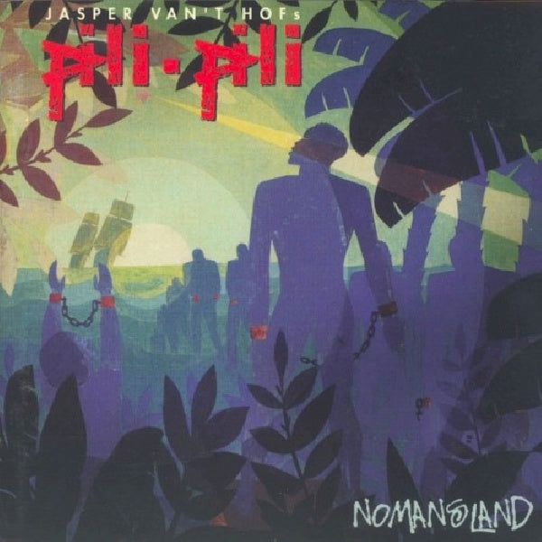 Pili Pili - Nomansland (CD)