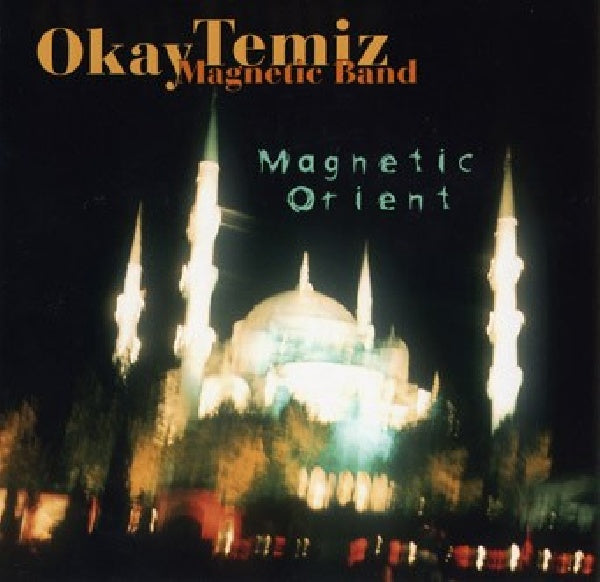 Okay Temiz - Magnetic orient (CD) - Discords.nl