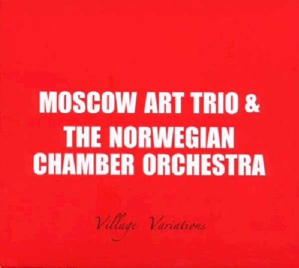 Moscow Art Trio - Village variations (CD)