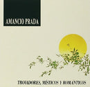 Amancio Prada - Trovadores, misticos y romanticos (CD) - Discords.nl