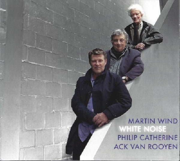 Ack Van Rooyen Martin Wind & Philip Catherine - White noise (CD)