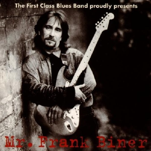 First Class Blues Band - Proudly presents mr biner (CD)