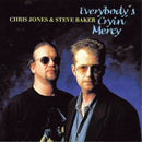 Chris Jones - Everybody's cryin' mercy (CD) - Discords.nl
