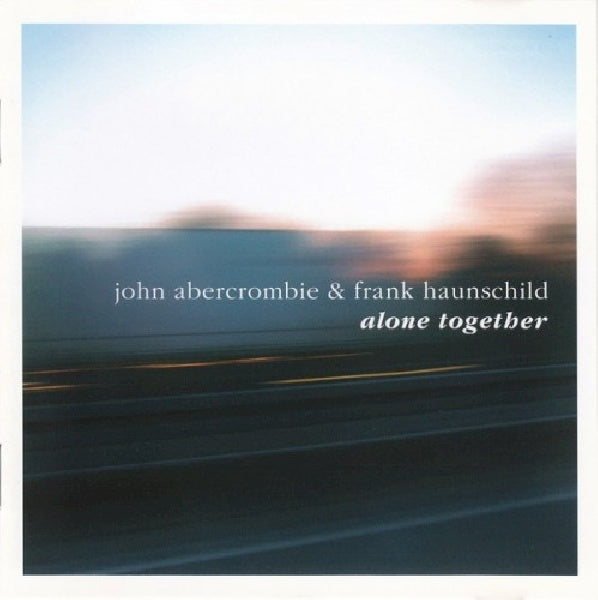 John Abercrombie & F.hau - Alone together (CD) - Discords.nl