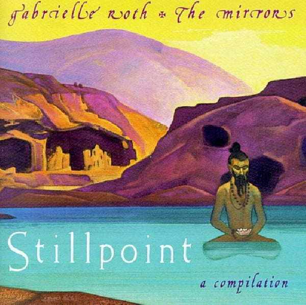Gabrielle Roth & Mirrors - Stillpoint (CD) - Discords.nl