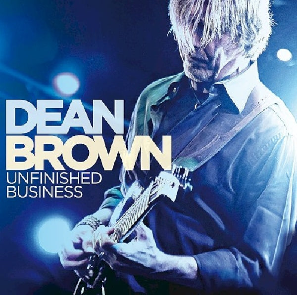 Dean Brown - Unfinished business (CD) - Discords.nl