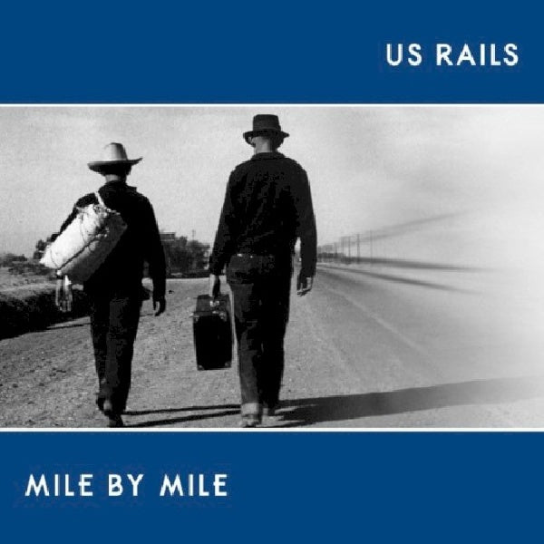 Us Rails - Mile by mile (CD) - Discords.nl