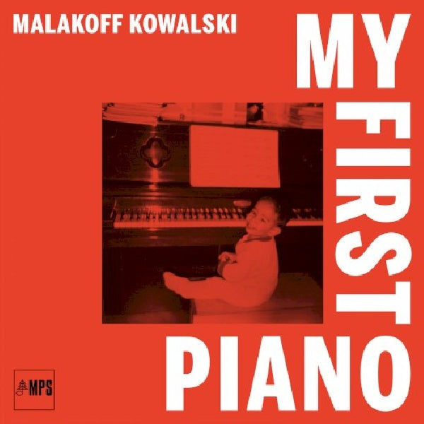 Malakoff Kowalski - My first piano (CD) - Discords.nl