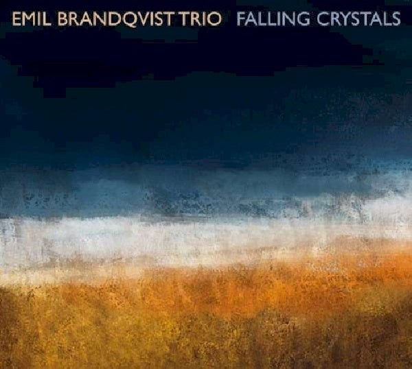 Emil Brandqvist Trio - Falling crystals (CD)