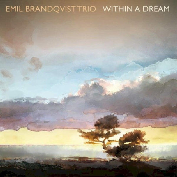 Emil Brandqvist -trio- - Within a dream (CD)