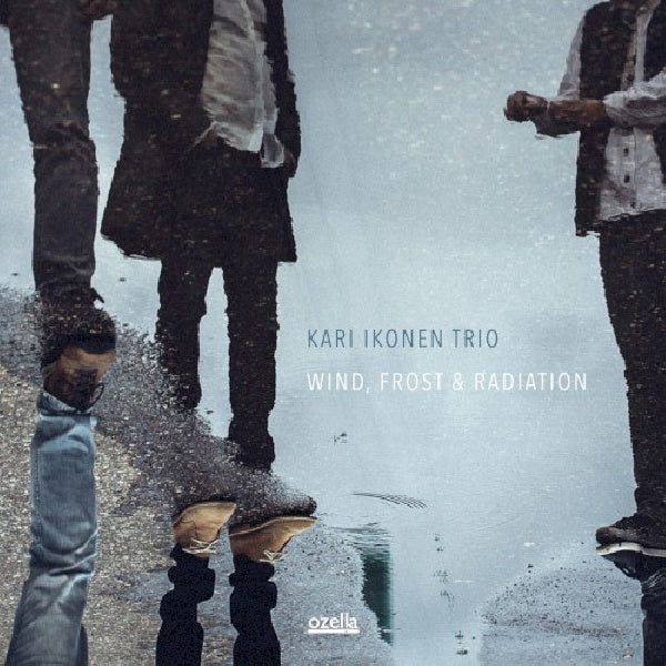 Kari Ikonen Trio - Wind, frost & radiation (CD)