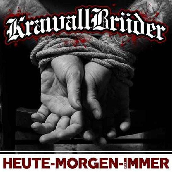 Krawallbruder - Heute, morgen, fur immer (CD)