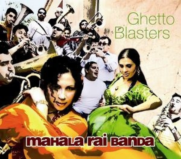 Mahala Rai Banda - Ghetto blasters (CD) - Discords.nl