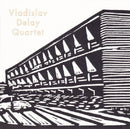 Vladislav Delay Quartet - Vladislav delay quartet (CD) - Discords.nl