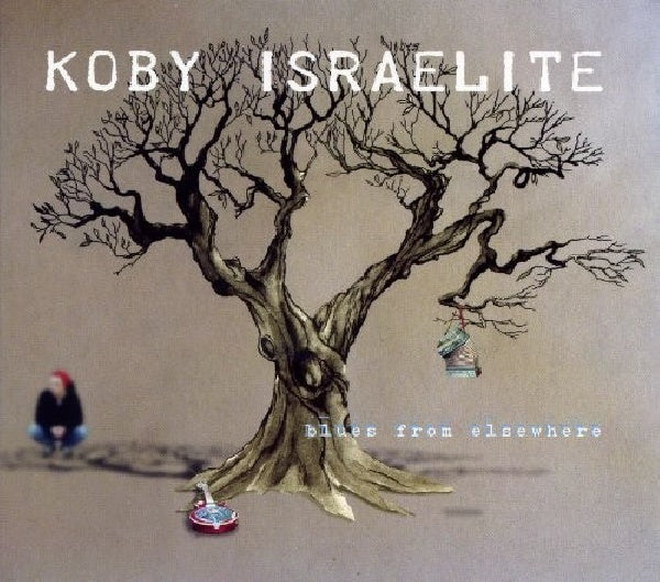 Koby Israelite - Blues from elsewhere (CD) - Discords.nl