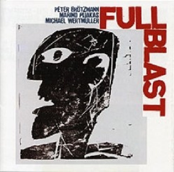Brotzmann/pliakas/wertmul - Full blast (CD) - Discords.nl