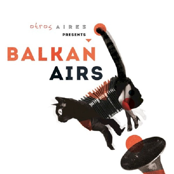 Balkan Airs Feat. Otros Aires - Otros aires presents balkan airs (CD) - Discords.nl