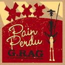G.rag Y Los Hermanos Patc - Pain perdu (CD) - Discords.nl
