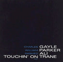 Gayle/parker/ali - Touchin' on trane (LP) - Discords.nl