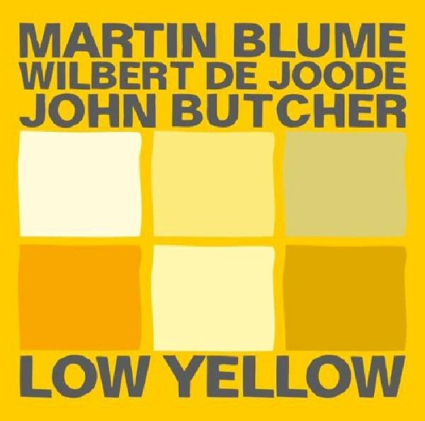 Blume/de Joode/butcher - Low yellow (CD)