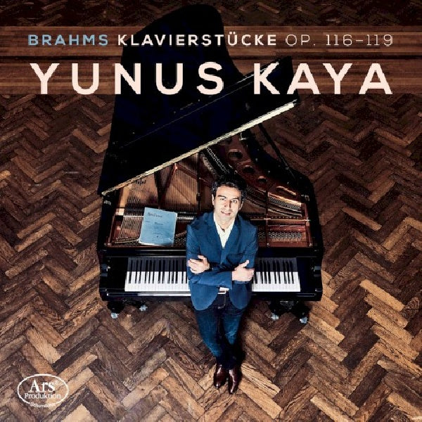 Yunus Kaya - Brahms piano pieces op. 116-119 (CD) - Discords.nl